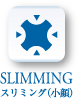 SLIMMING